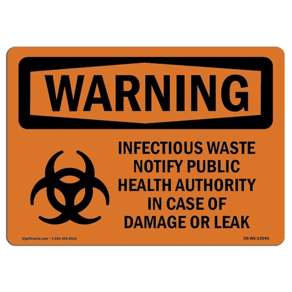 Safety Sign, OSHA WARNING, 18" Height, 24" Width, Infectious Waste Notify Damage Or Leak, Landscape